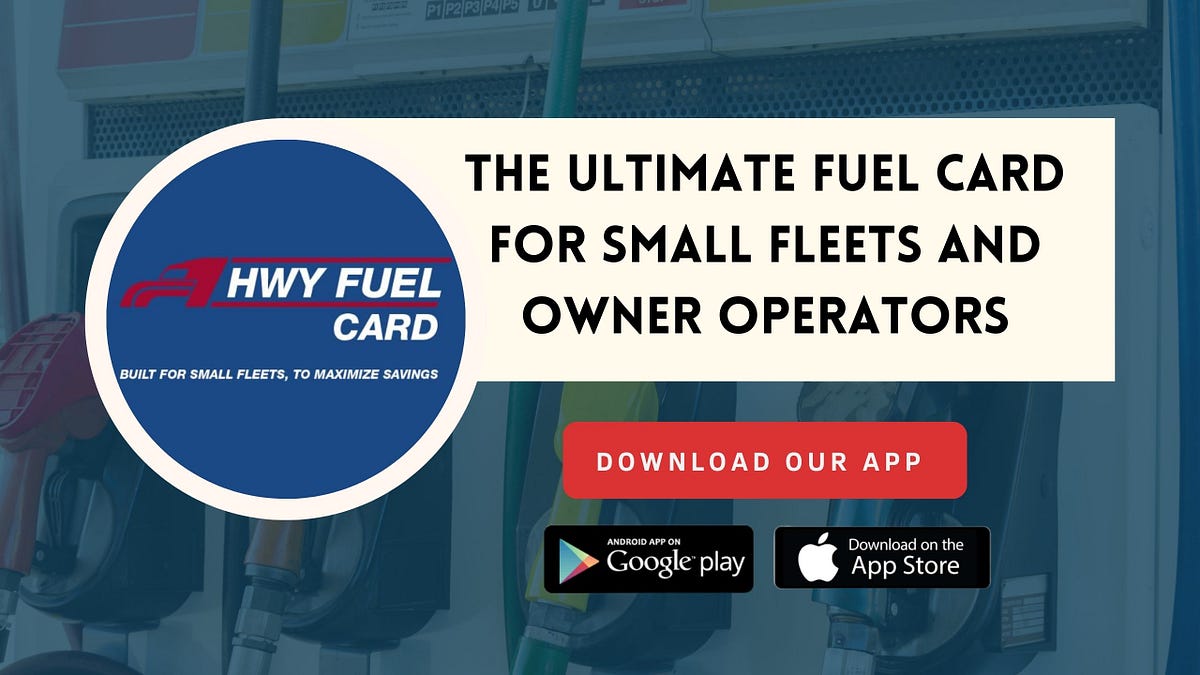 Revolutionizing Savings: The Ultimate Fuel Card For Small Fleets And Owner Operators | by HWY Fuel Card | Dec, 2023 | Medium