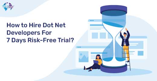 Hire .NET Developers For 7 Days Risk-Free Trial