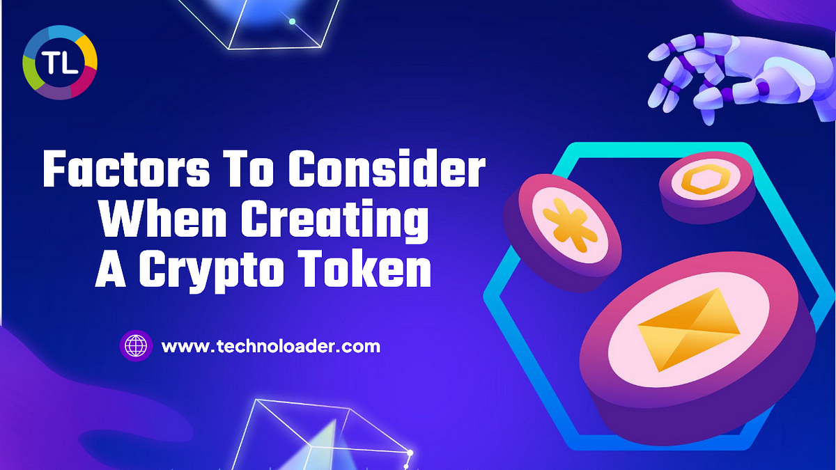 Factors to Consider When Creating a Crypto Token | by Aman Amarwal | TokenTrends | Feb, 2024 | Medium