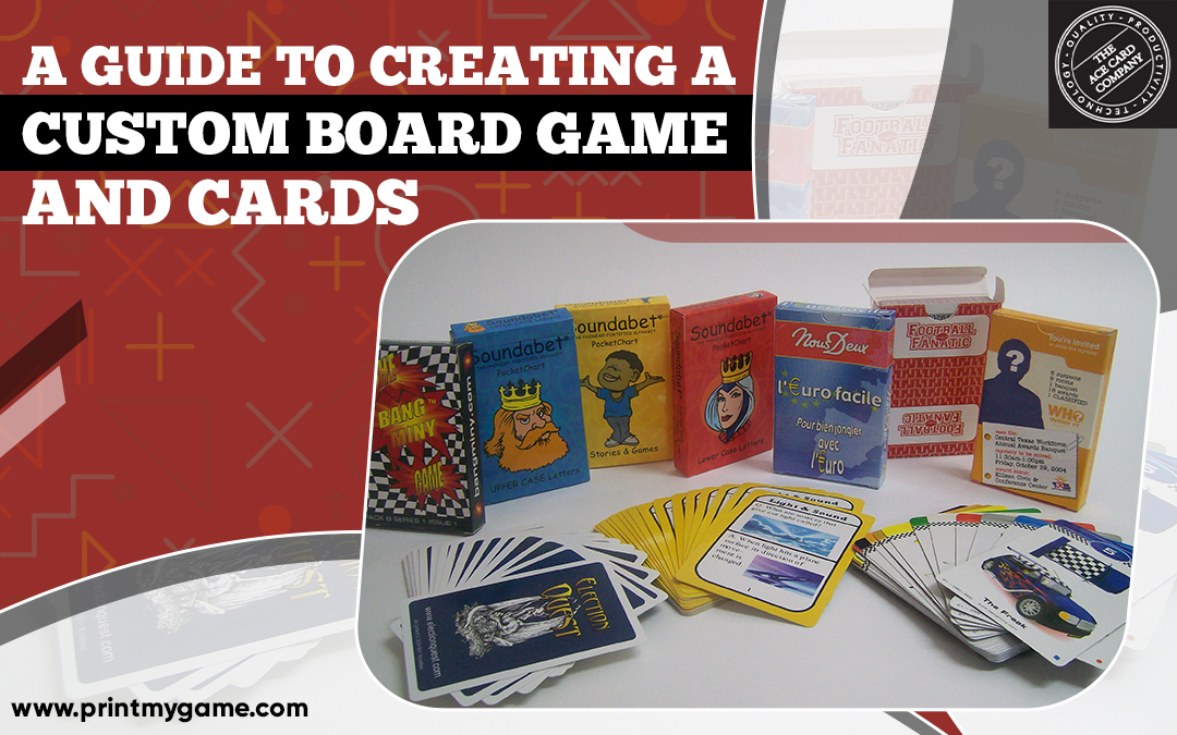 A Guide to Creating a Custom Board Game and Cards – THE ACE CARD COMPANY
